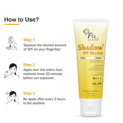Fixderma Shadow SPF 30+ Gel, Dermatologist tested Offers SPF 30 +, Broad Spectrum UVA and UVB Protection, Water resistant sunscreen, Non-greasy sunscreen, Offers PA++ Protection, SPF 30 Gel- 2.6Oz