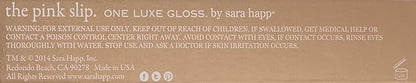 Sara Happ Pink Slip Luxe Gloss with Subtle Slip
