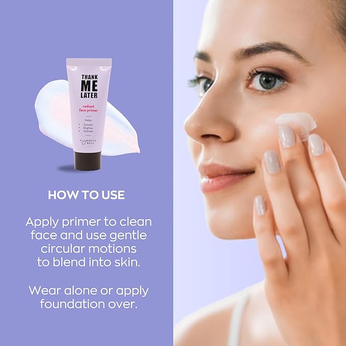 Elizabeth Mott Thank Me Later Radiant Face Primer - Illuminating & Hydrating Makeup Base for Glowing Skin, Long-Lasting, Pore-Minimizing, Oil-Free Formula, Lightweight & Cruelty-Free, 30g